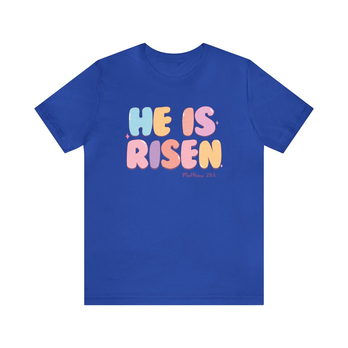 He is Risen Short Sleeve Tee