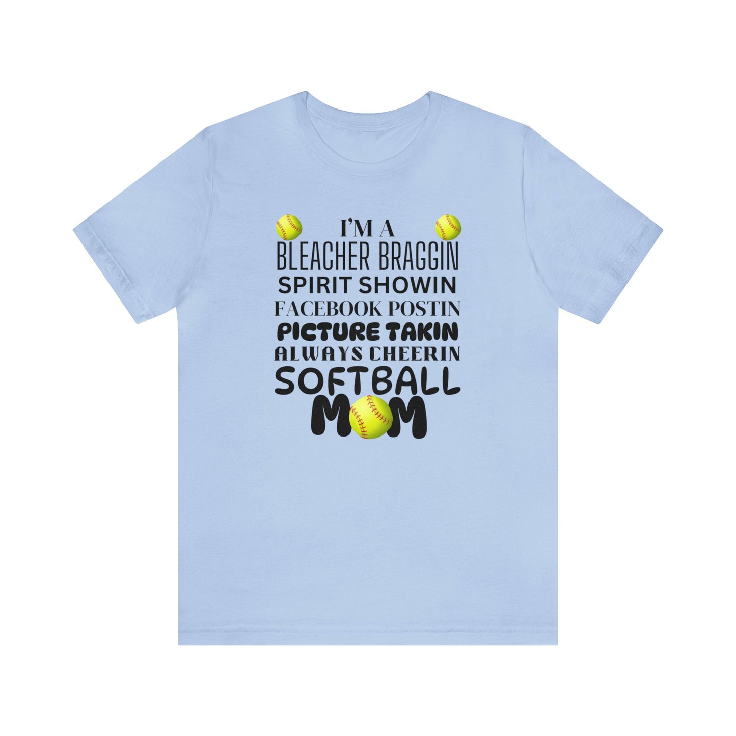 Bleacher Braggin Softball Mom Short Sleeve Tee