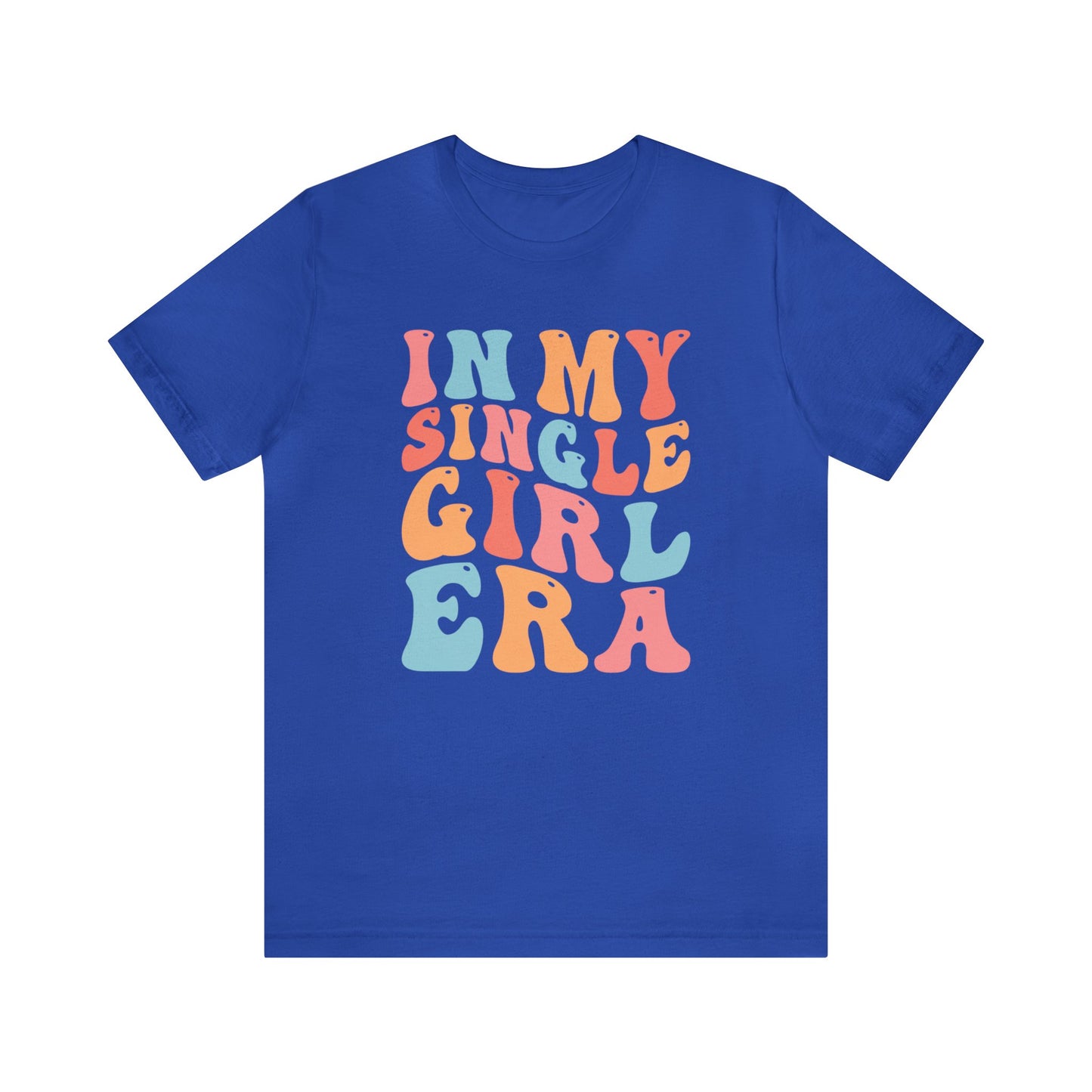 In My Single Girl Era - Short Sleeve Tee