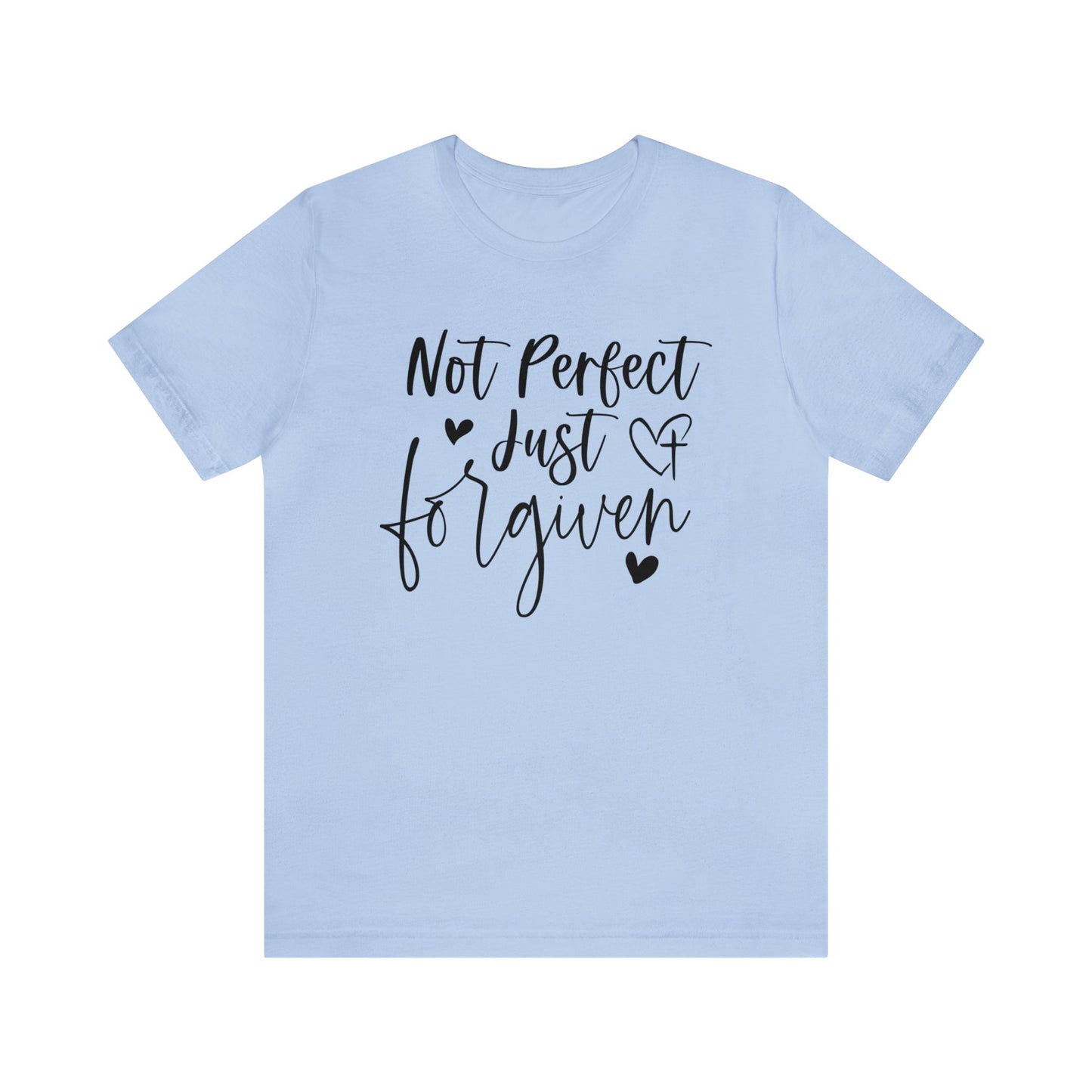Not Perfect Just Forgiven - Short Sleeve Tee