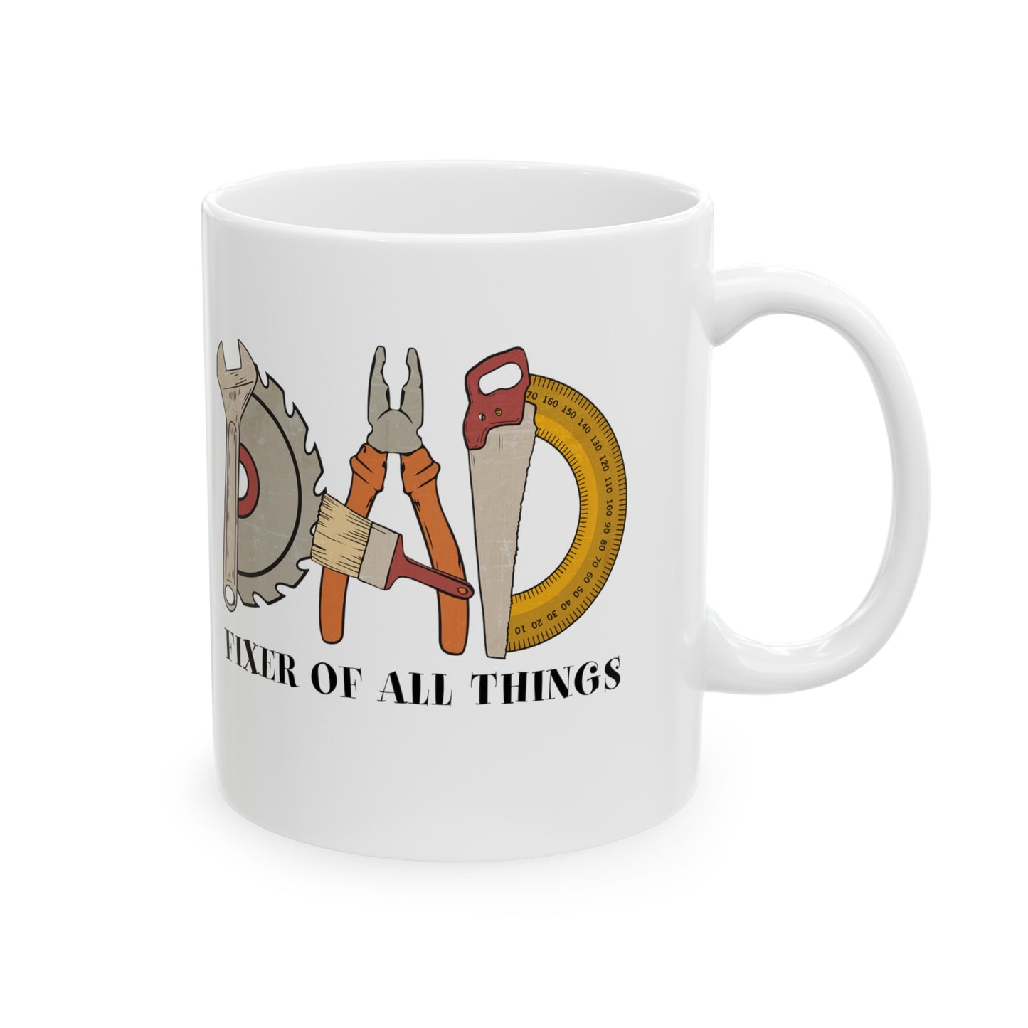 Dad Fixer of All Things Ceramic Mug, (11oz, 15oz)