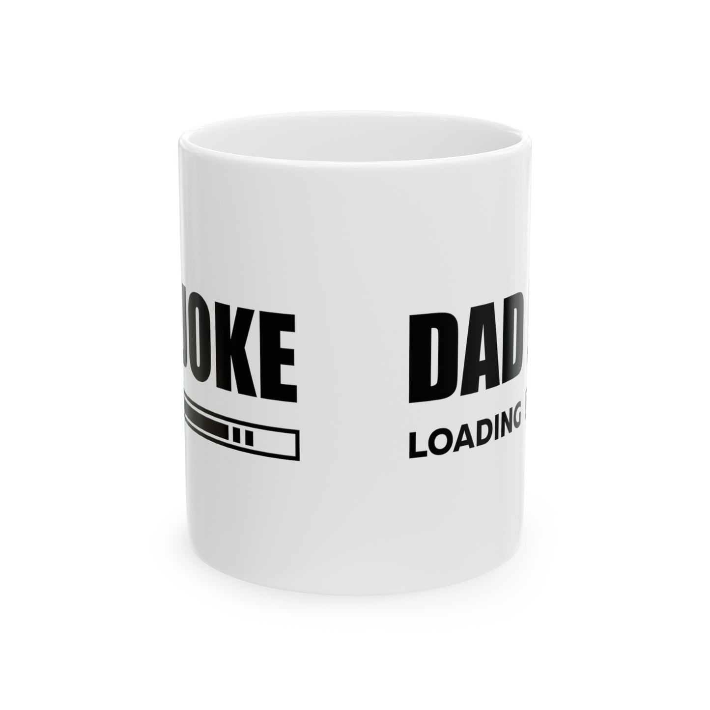 Dad Joke Loading Ceramic Mug, 11oz