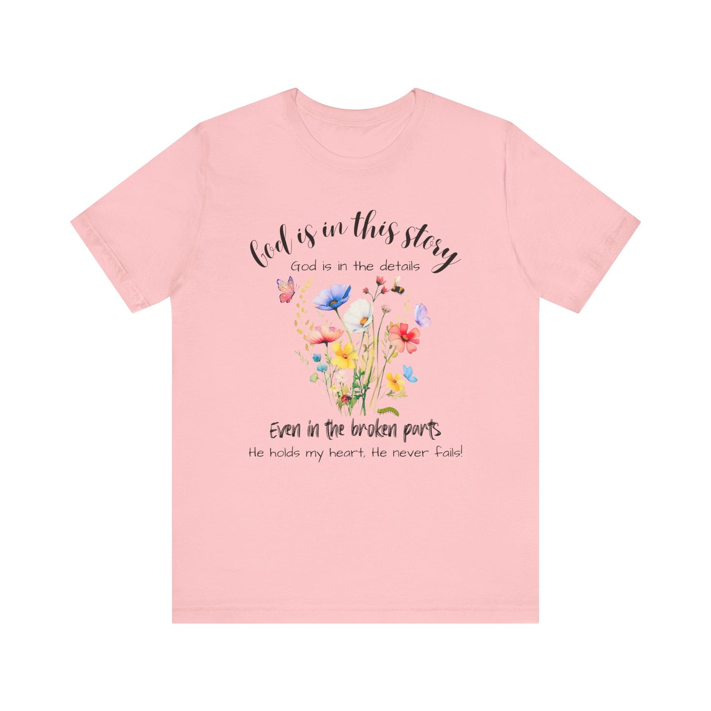God is in This Story, God is in the Details - Unisex Jersey Short Sleeve Tee