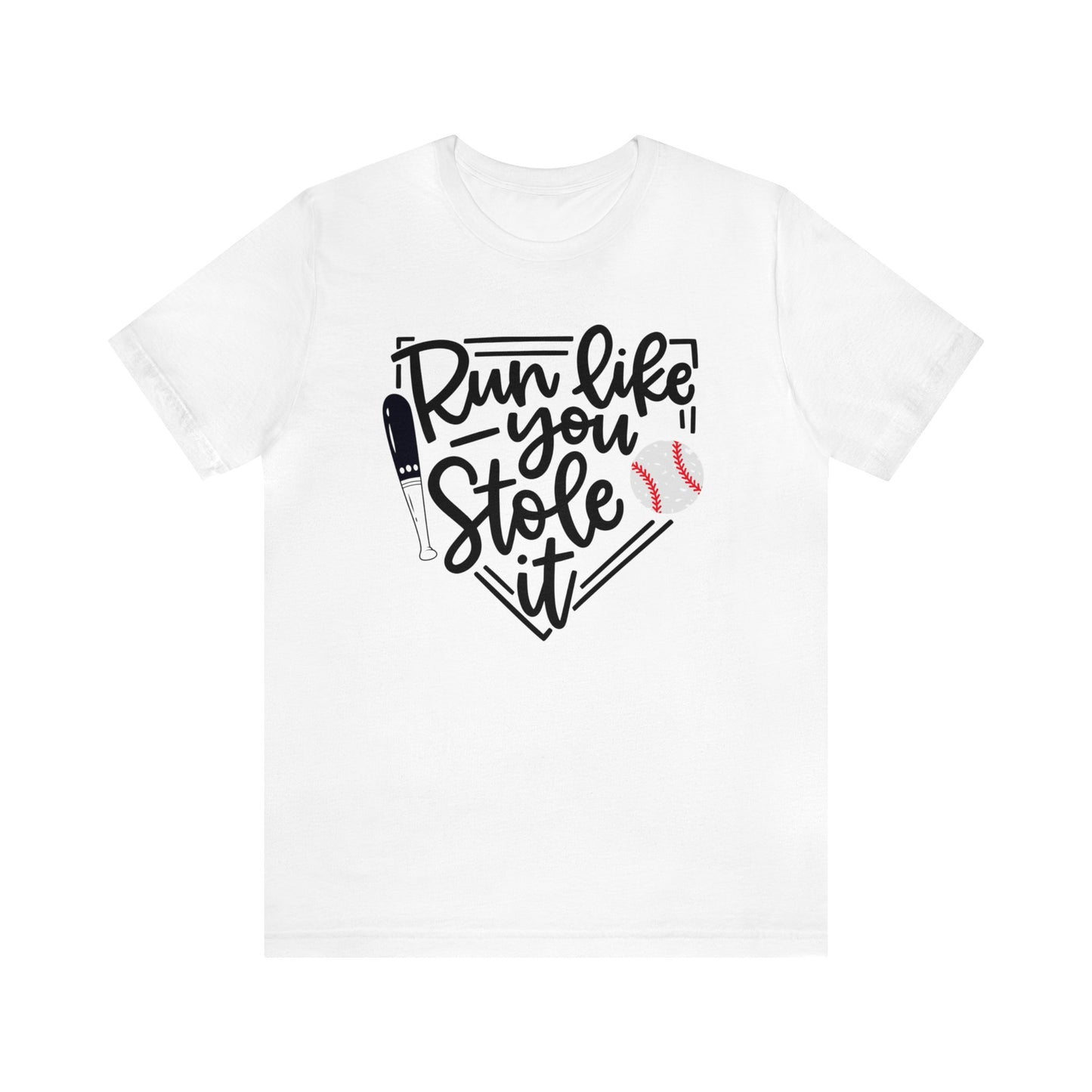 Run like you stole it, Baseball - Short Sleeve Tee