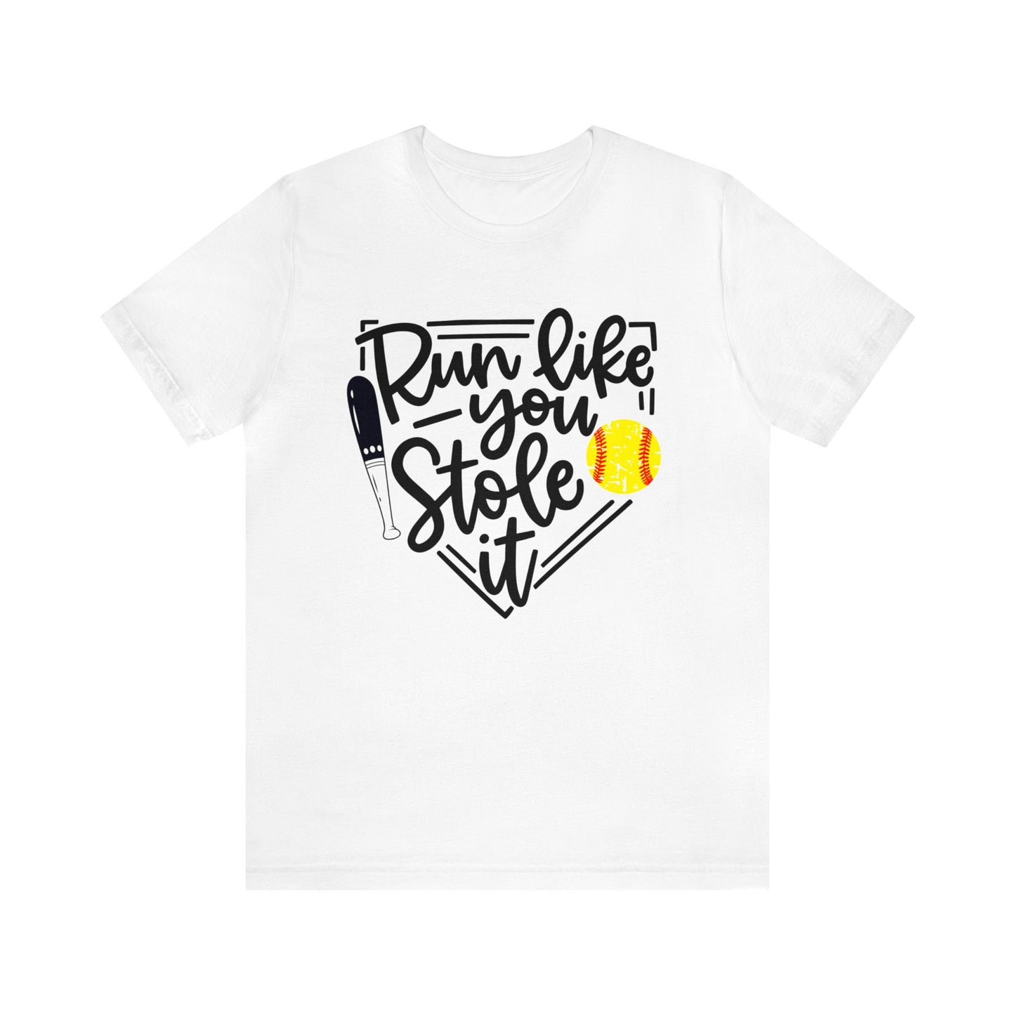 Run Like You Stole It -Short Sleeve Tee