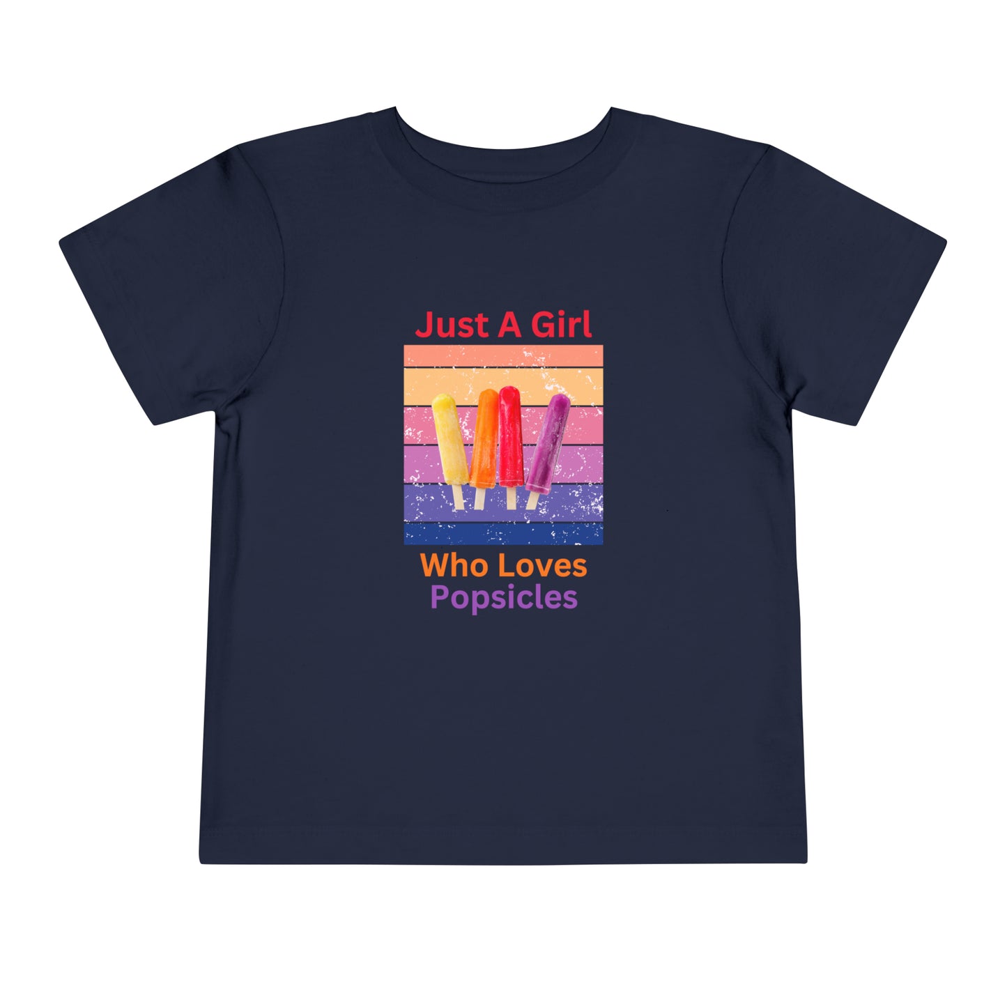 Just A Girl Who Loves Popsicles - Toddler Short Sleeve Tee