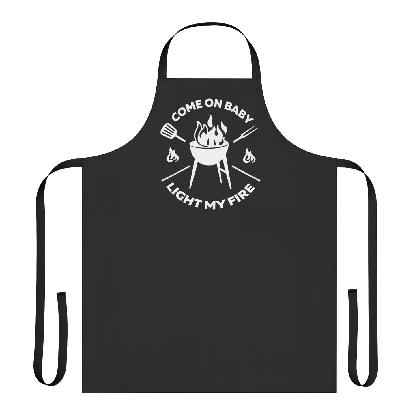 Come on Baby Light My Fire Apron