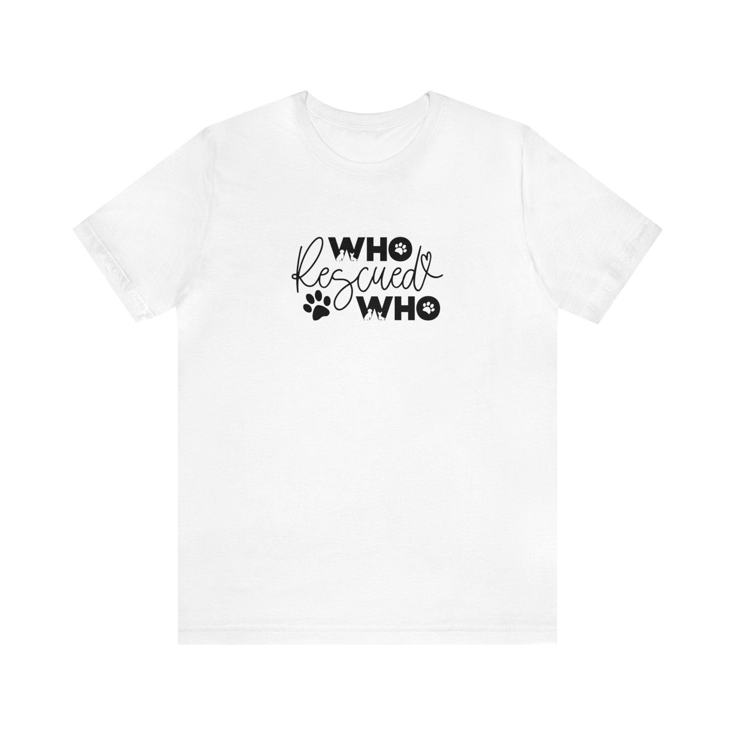 Who Rescued Who - Short Sleeve Tee