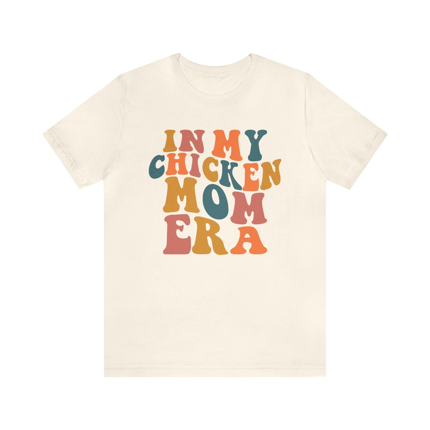 In My Chicken Mom Era Short Sleeve Tee