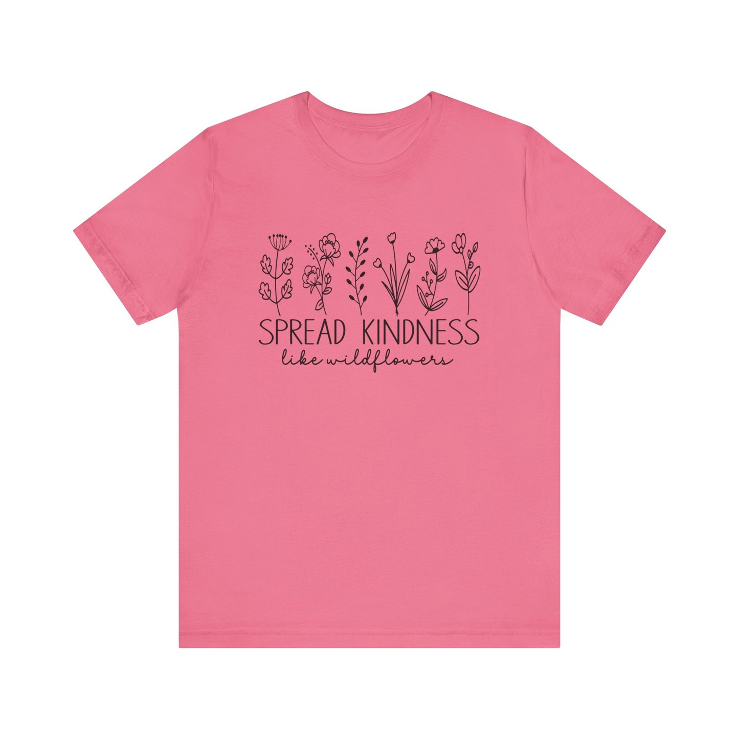 Spread Kindness Like Wildflowers Short Sleeve Tee