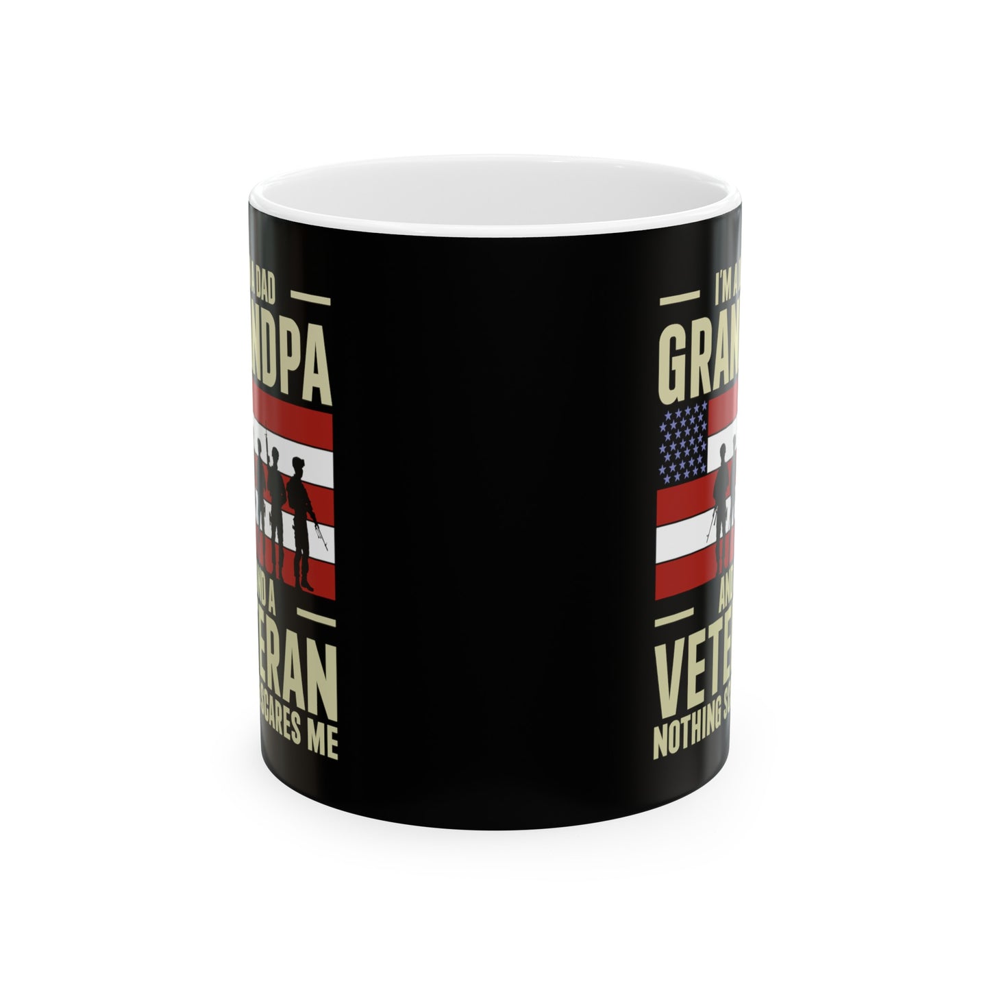 I'm a Grandpa and a Veteran Nothing Scares Me Ceramic Mug, (11oz, 15oz)