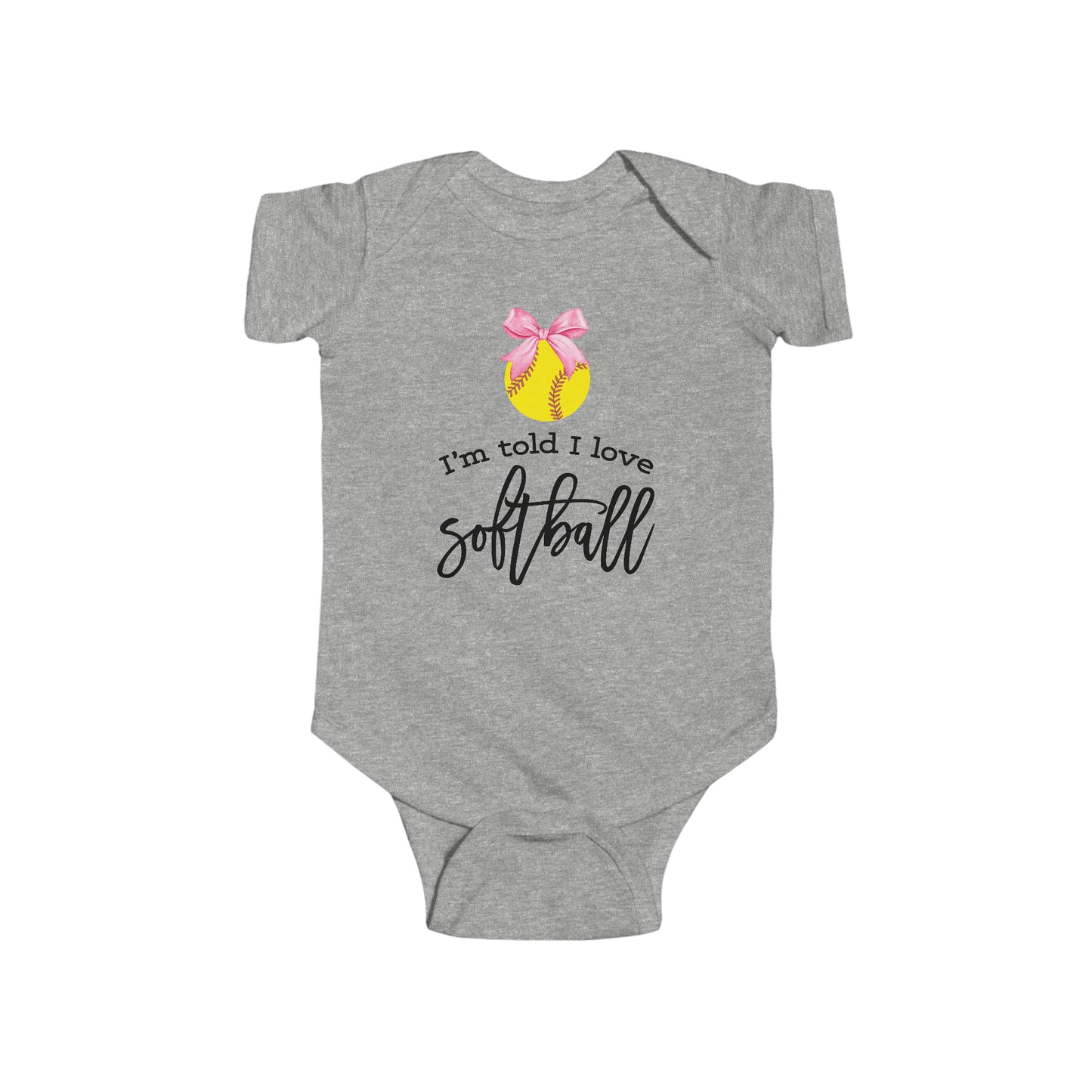 I'm Told I Love Softball - Infant Fine Jersey Bodysuit