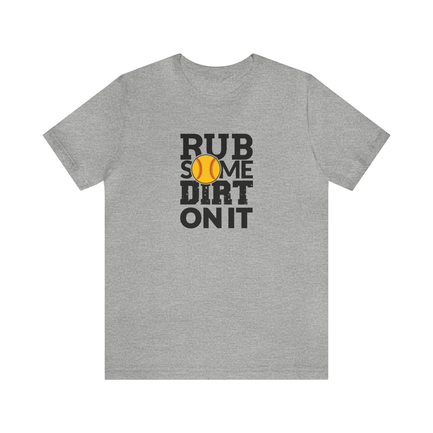 Rub some dirt on it - Short Sleeve Tee