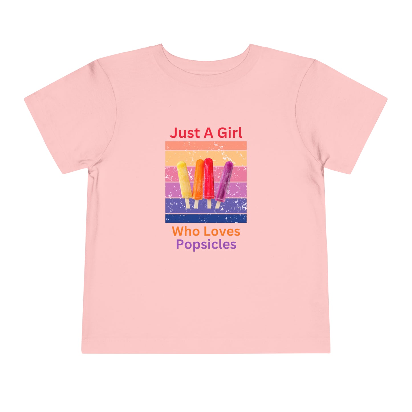 Just A Girl Who Loves Popsicles - Toddler Short Sleeve Tee
