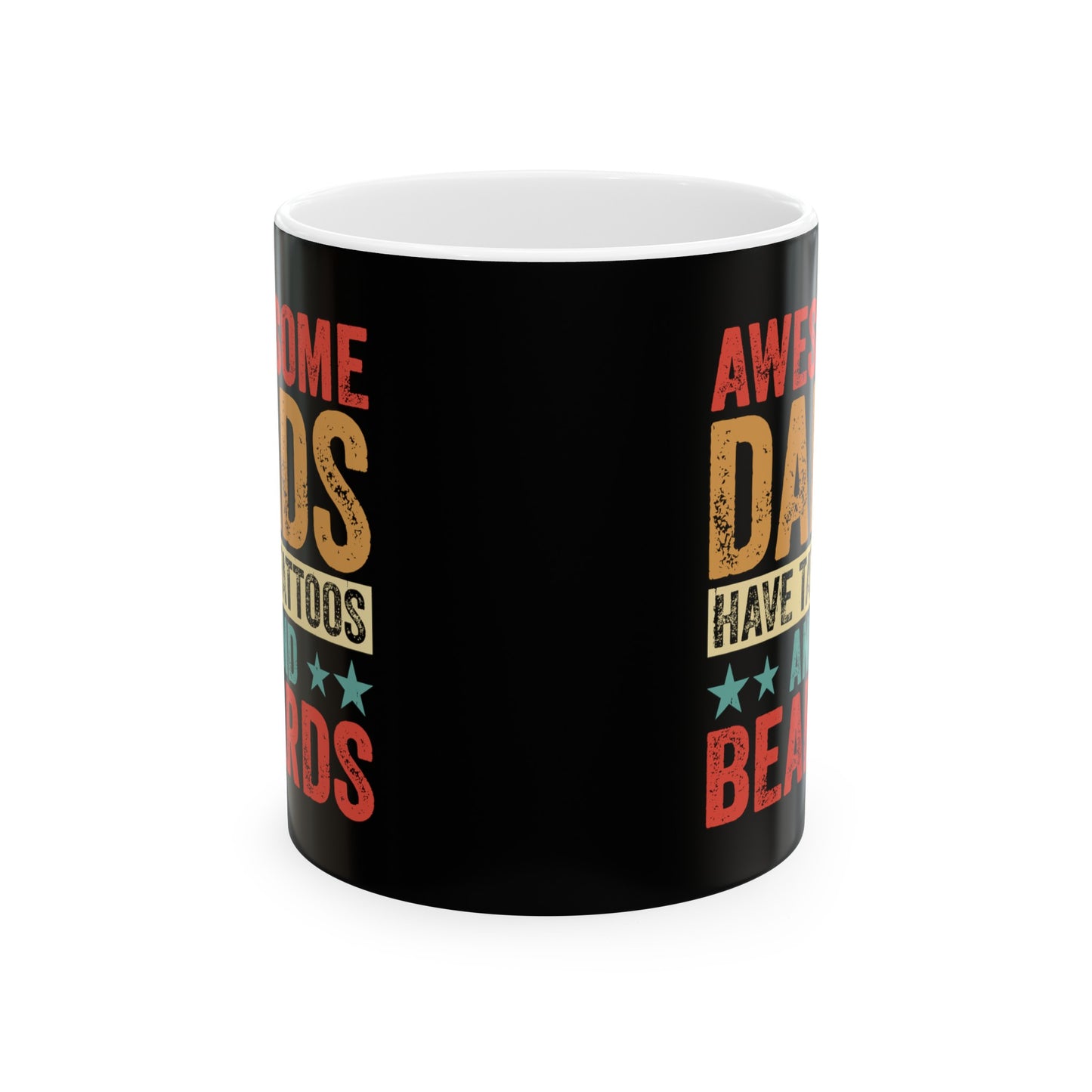 Awesome Dads Have Beards and Tattoos Ceramic Mug, 11oz