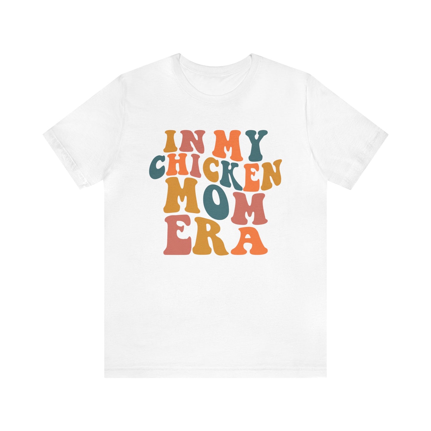 In My Chicken Mom Era Short Sleeve Tee
