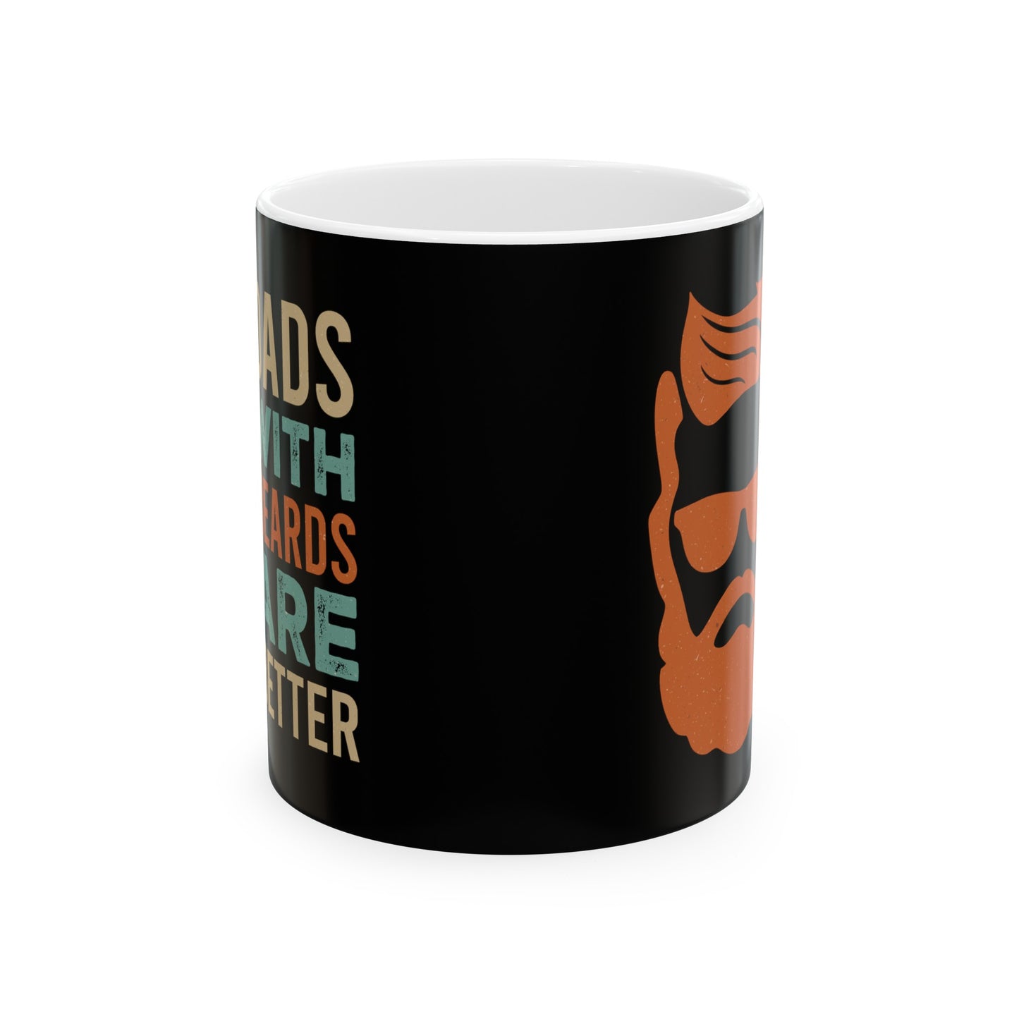 Dad's With Beards are Better Ceramic Mug, 11oz