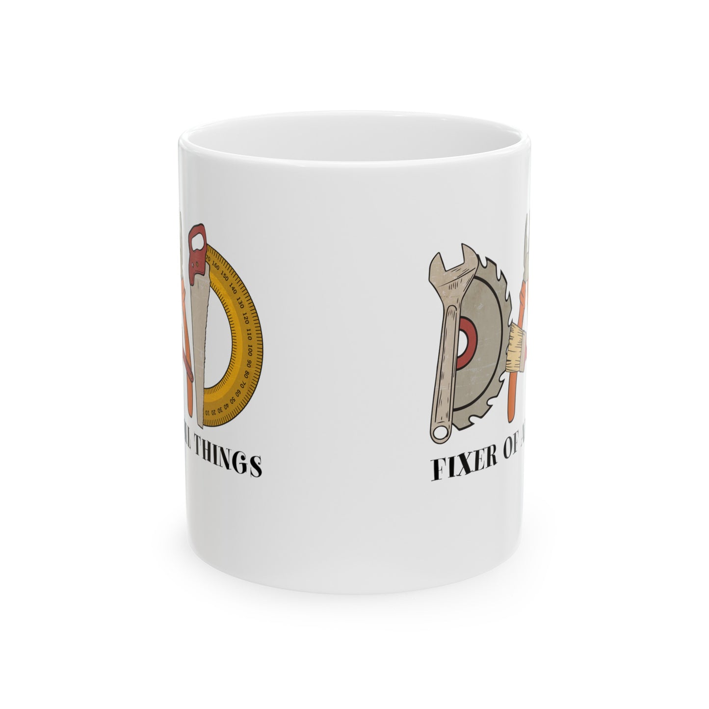 Dad Fixer of All Things Ceramic Mug, (11oz, 15oz)