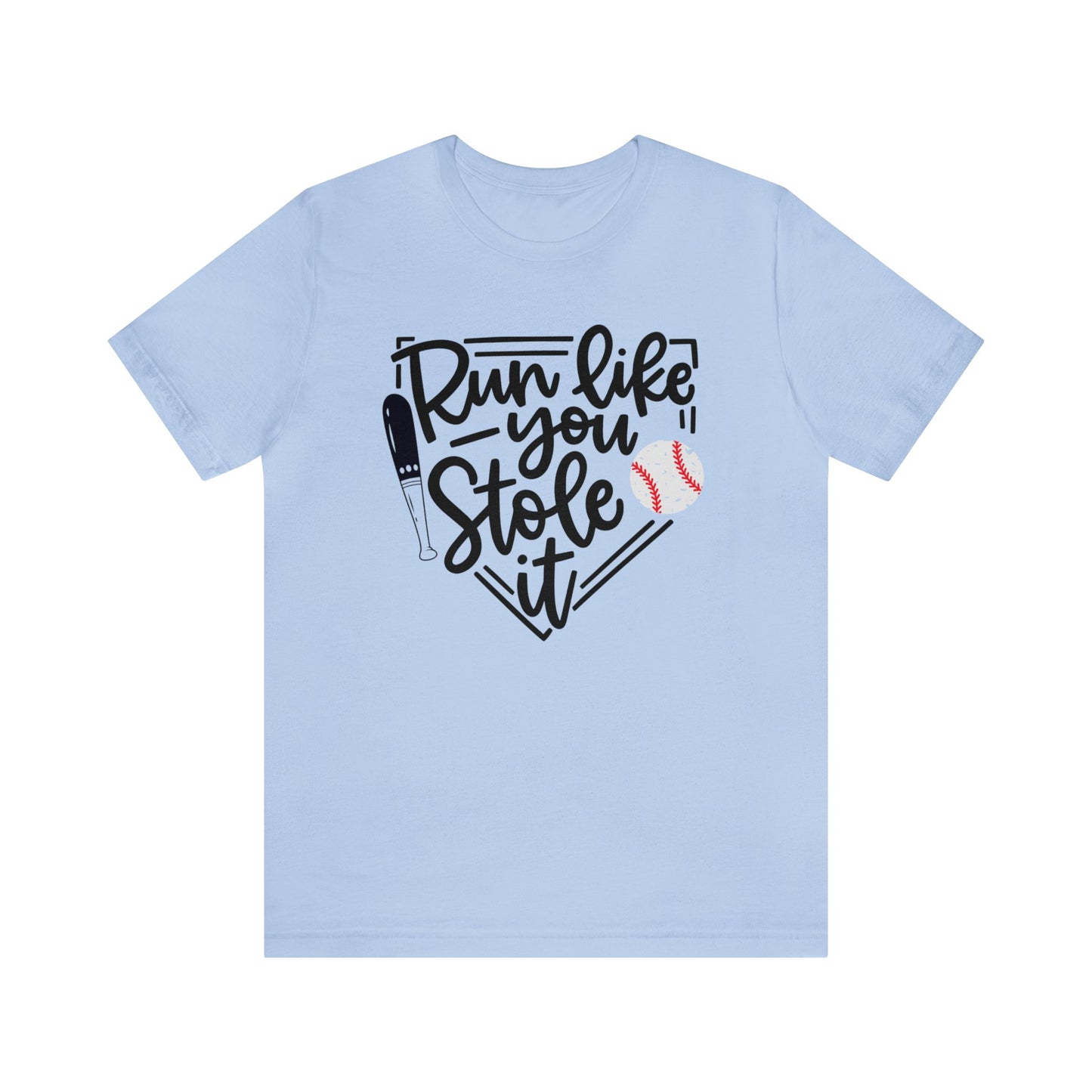 Run like you stole it, Baseball - Short Sleeve Tee
