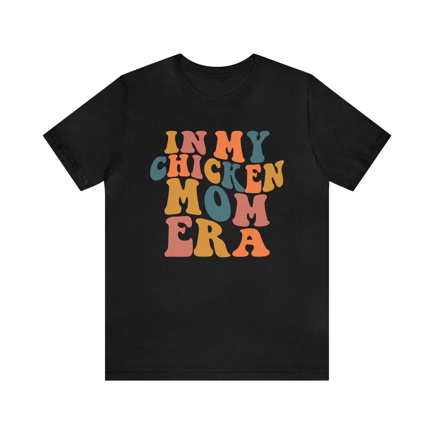 In My Chicken Mom Era Short Sleeve Tee