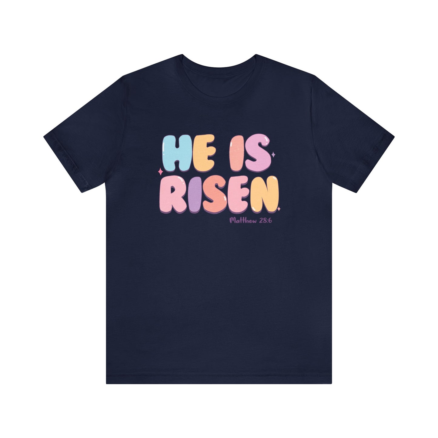 He is Risen Short Sleeve Tee