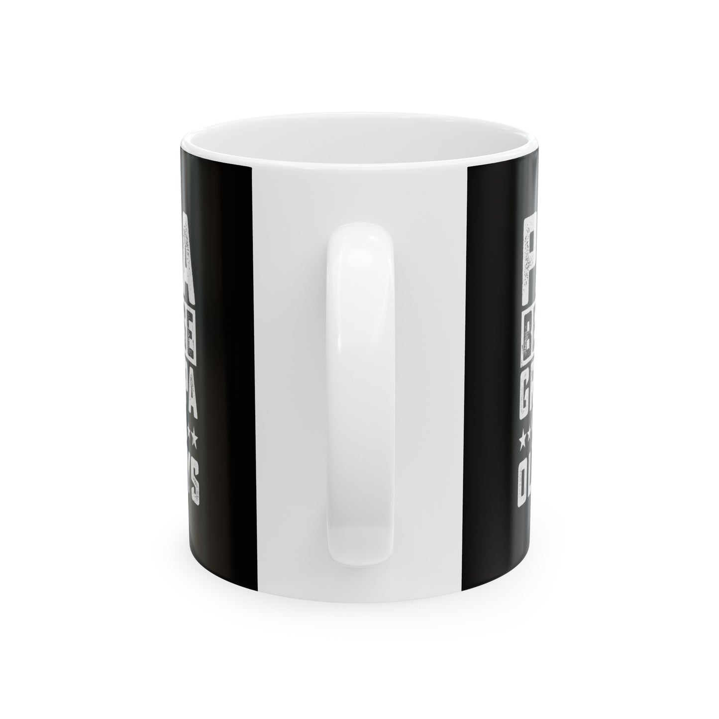Papa Because Grandpa is For Old Guys Ceramic Mug, 11oz