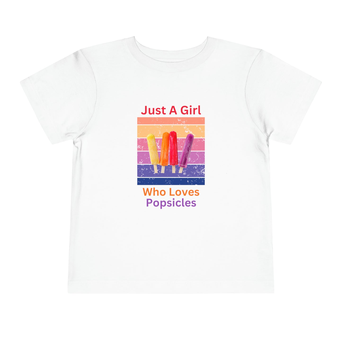 Just A Girl Who Loves Popsicles - Toddler Short Sleeve Tee