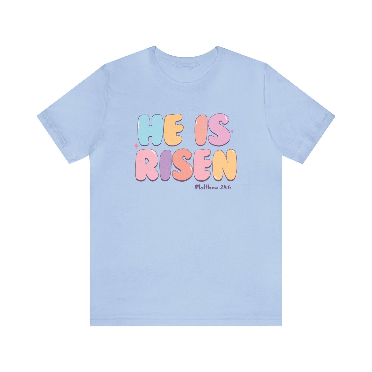 He is Risen Short Sleeve Tee