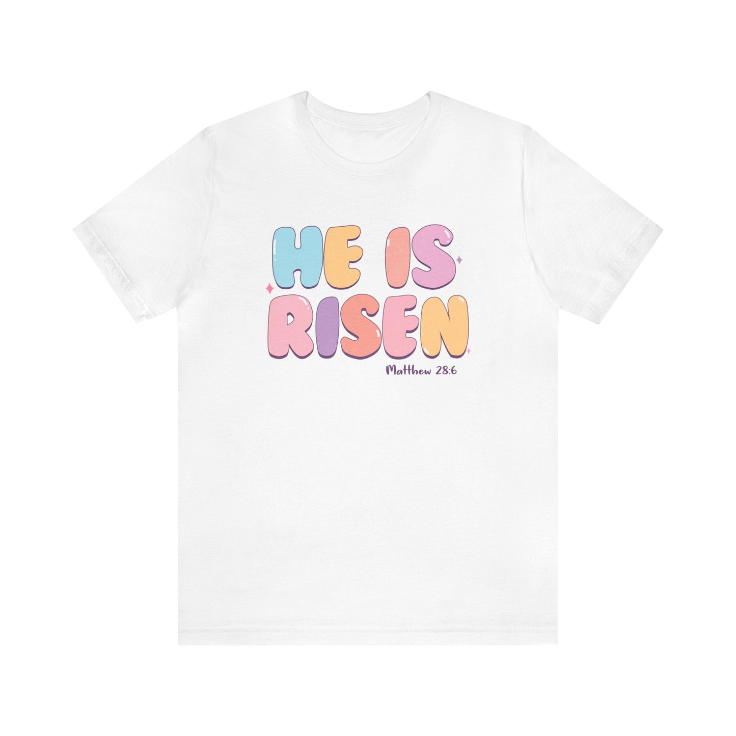 He is Risen Short Sleeve Tee