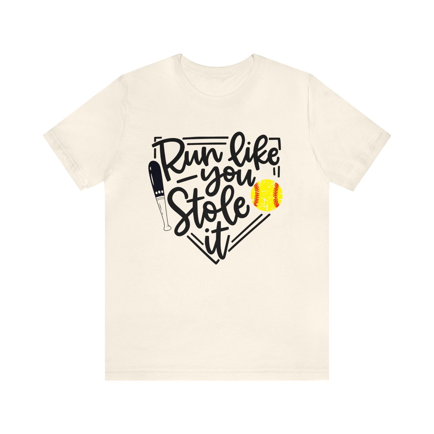 Run Like You Stole It -Short Sleeve Tee
