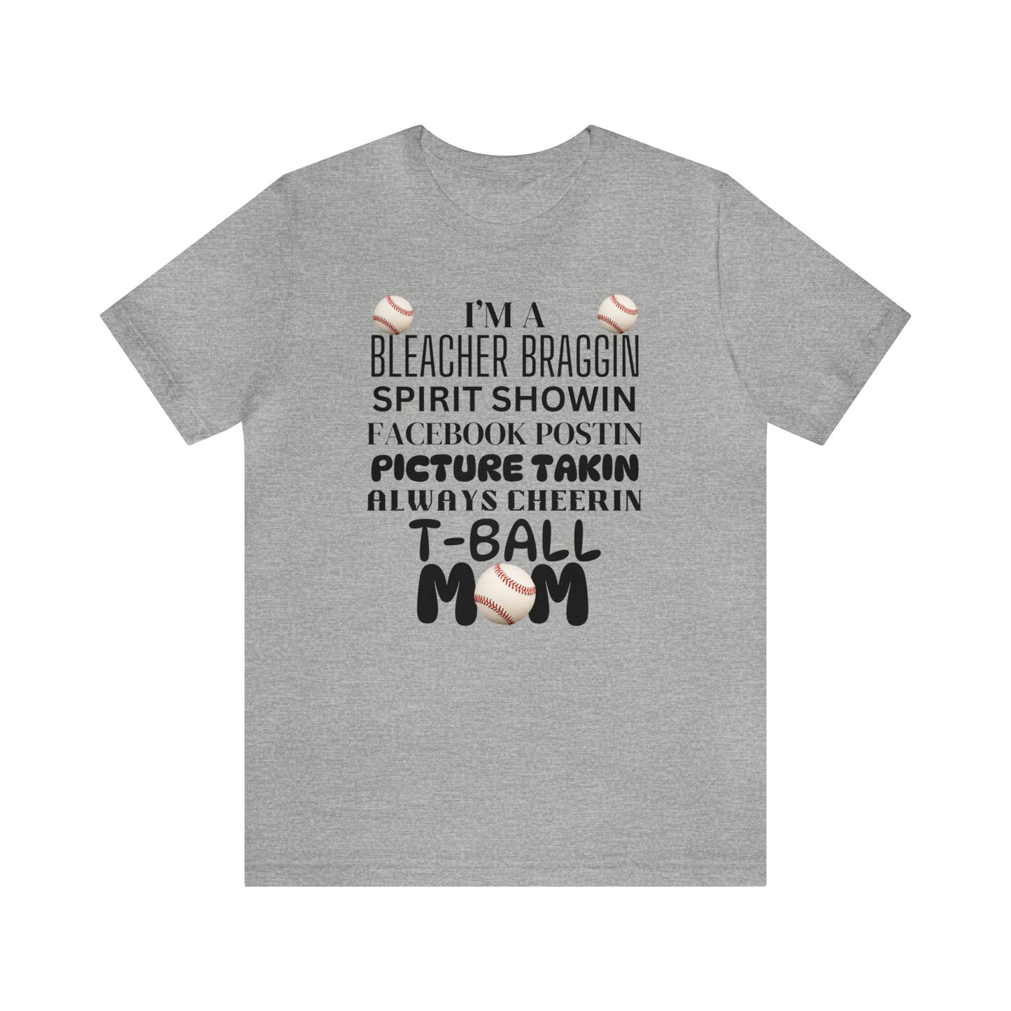 Bleacher Braggin T-Ball mom Short Sleeve Tee
