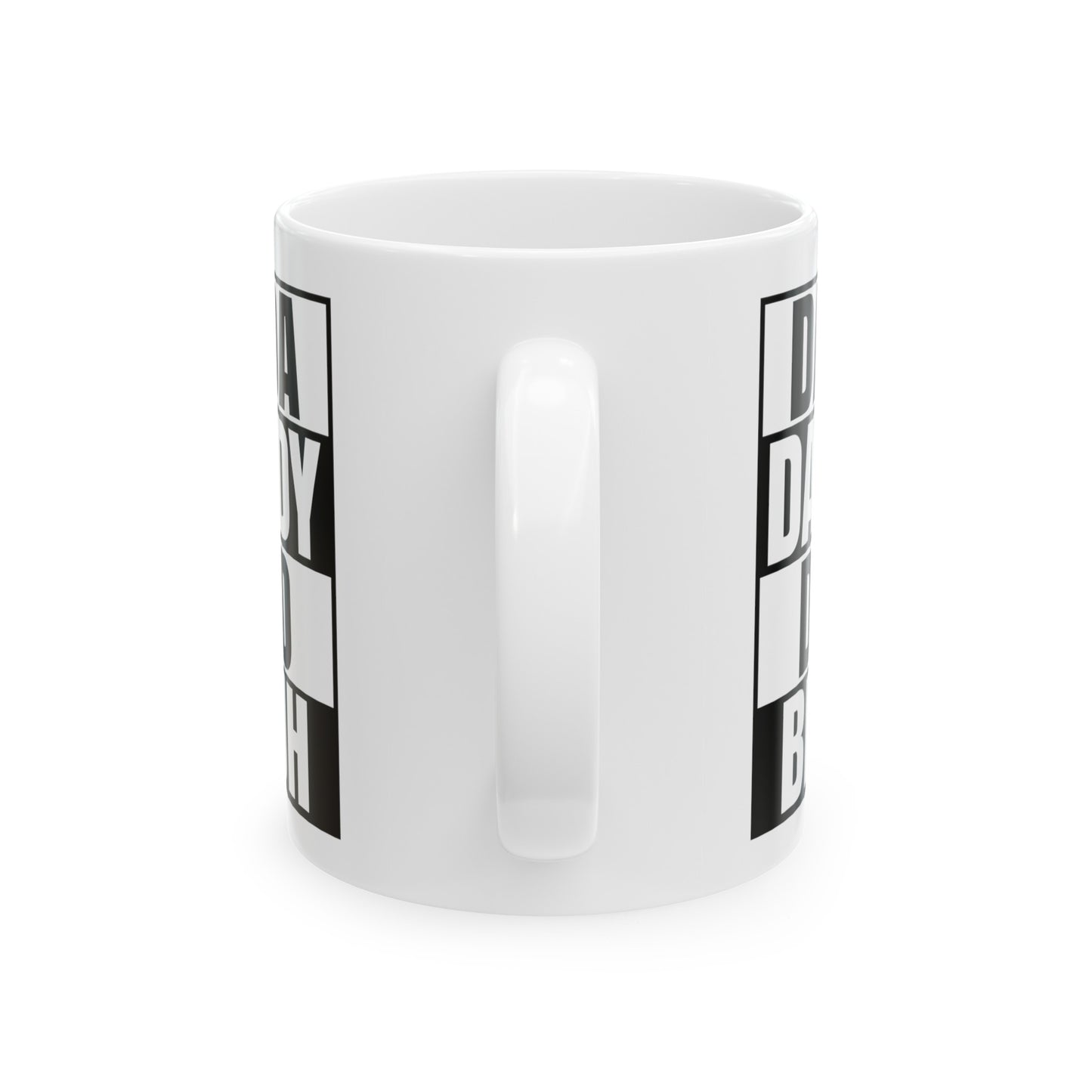Dada Dada Daddy Bruh Ceramic Mug, (11oz, 15oz)