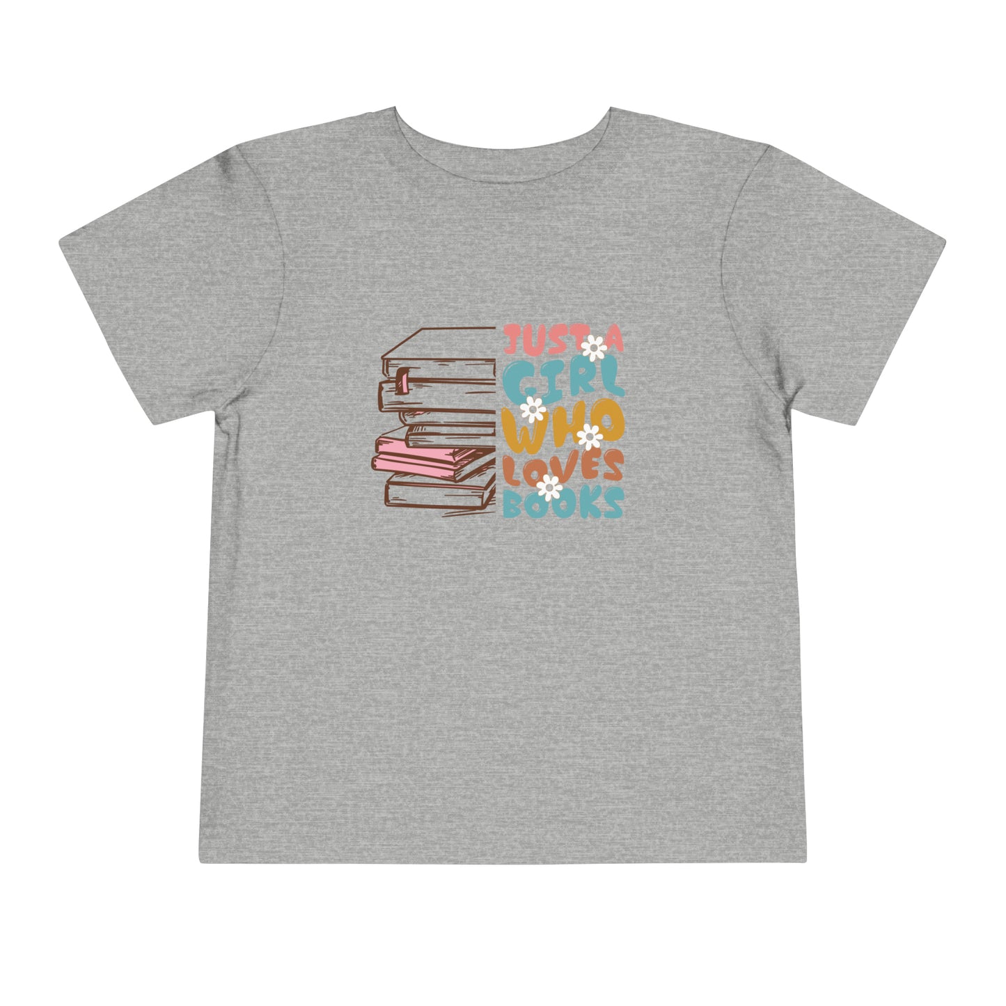 Just a Girl Who Loves Books - Toddler Short Sleeve Tee