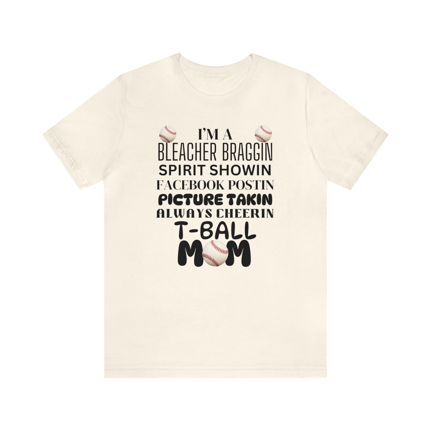 Bleacher Braggin T-Ball mom Short Sleeve Tee