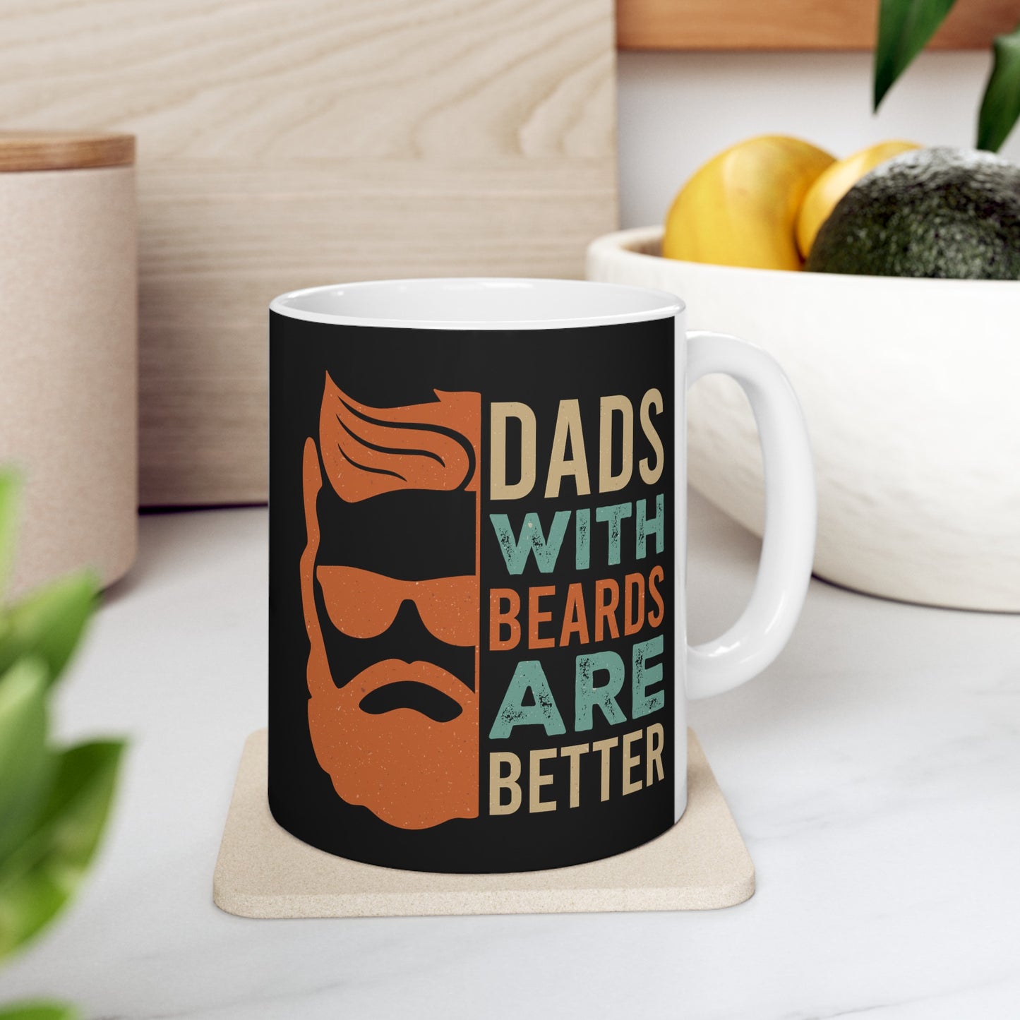 Dad's With Beards are Better Ceramic Mug, 11oz