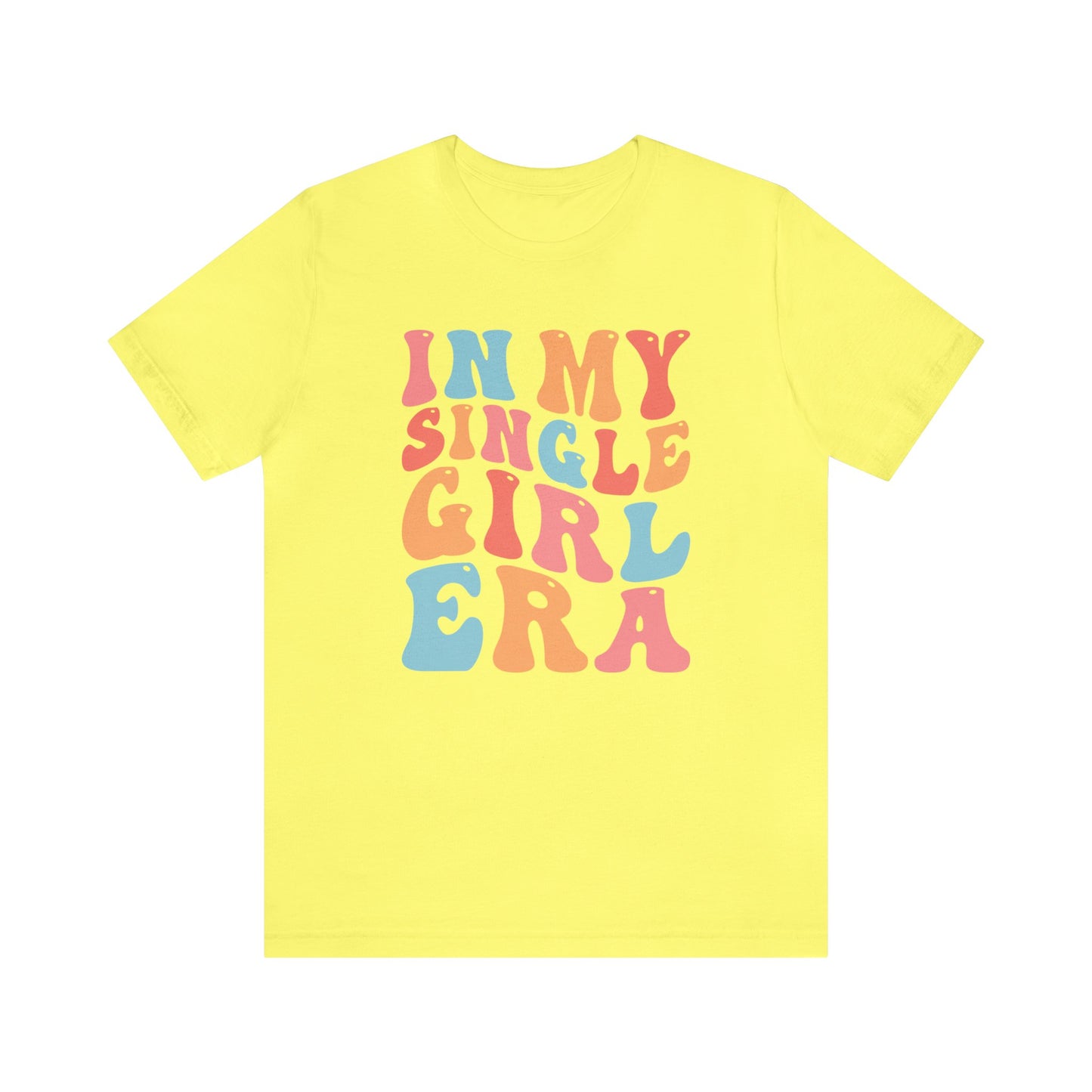 In My Single Girl Era - Short Sleeve Tee