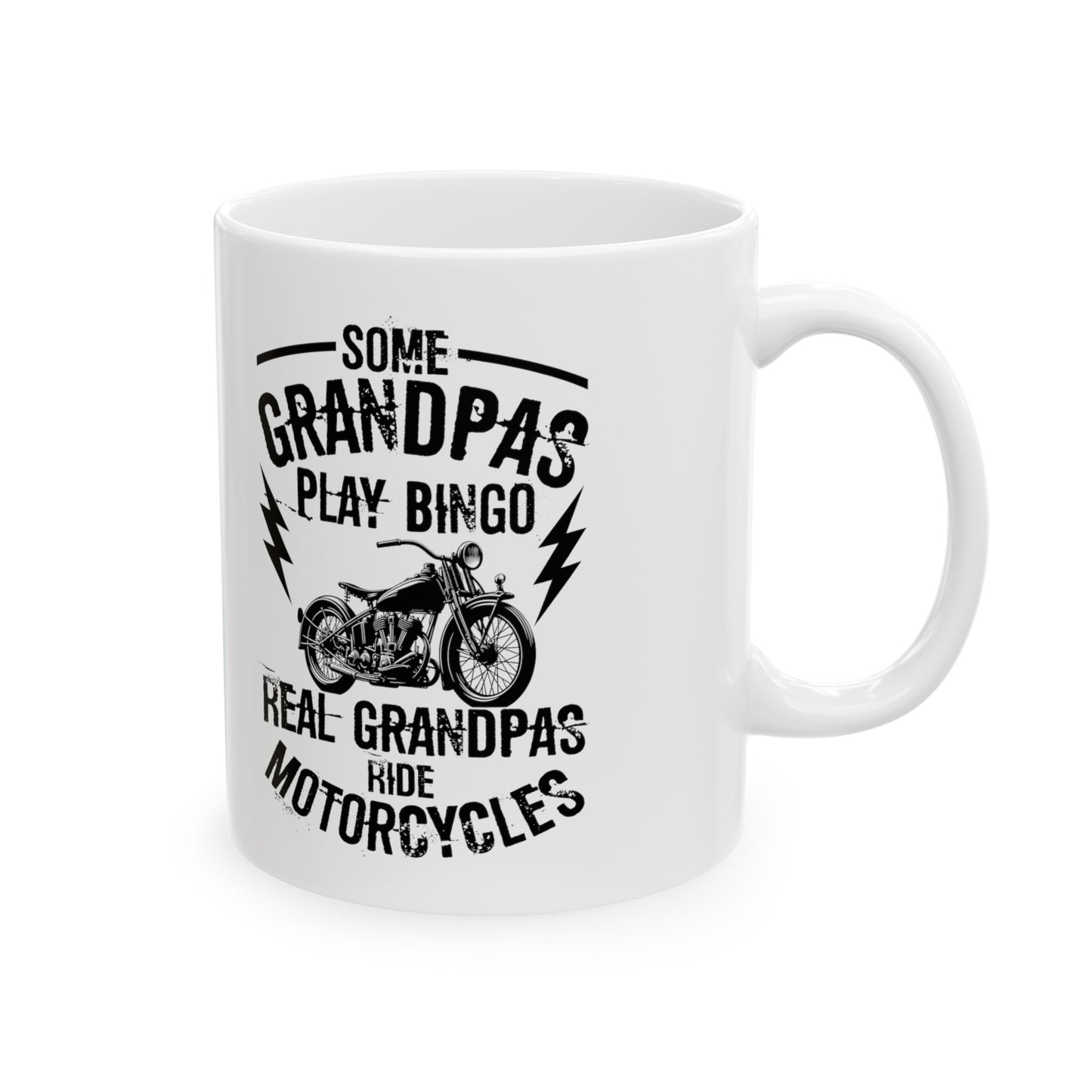 Some Grandpas Play Bingo, Real Grandpas Ride Motorcycles Ceramic Mug, (11oz, 15oz)