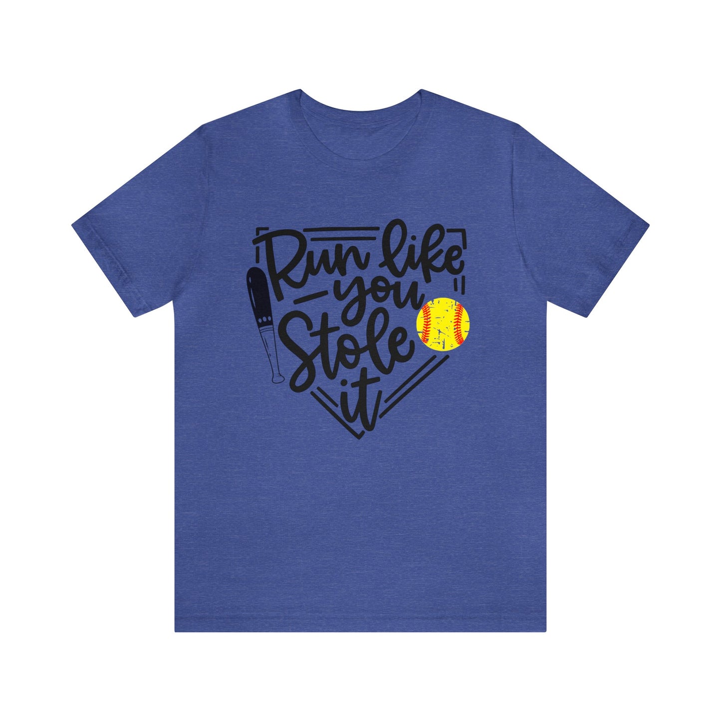 Run Like You Stole It -Short Sleeve Tee