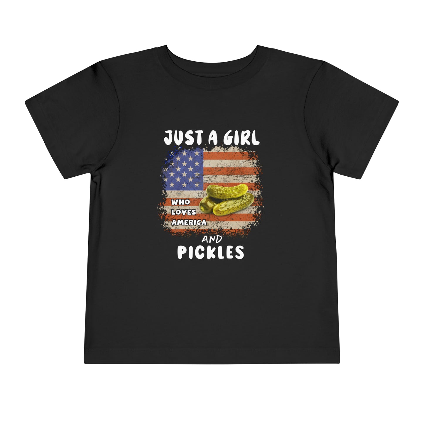 Just a Girl Who Loves America and Pickles Toddler Short Sleeve Tee
