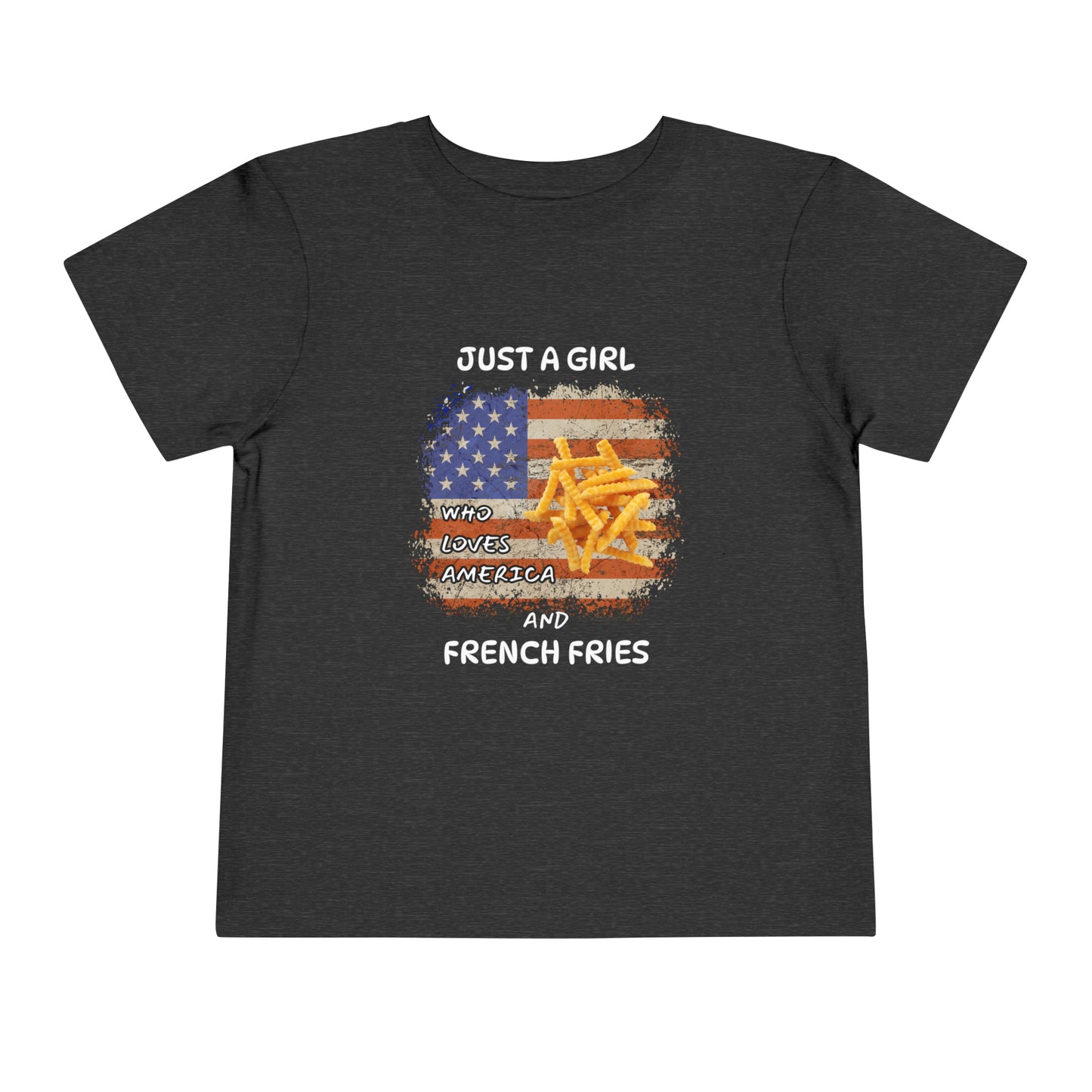 Just a Girl Who Loves America and French Fries - Toddler Short Sleeve Tee