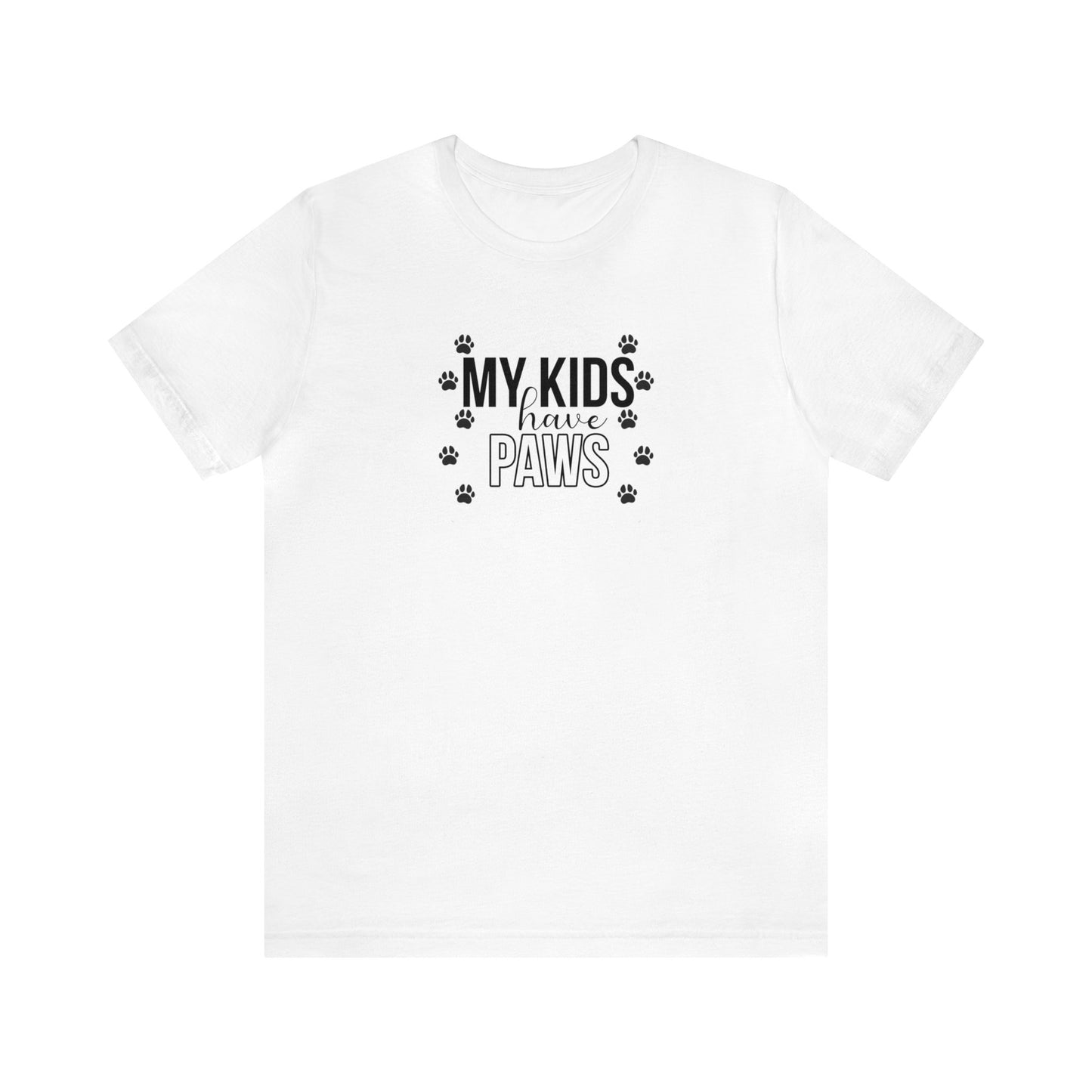 My Kids Have Paws - Short Sleeve Tee