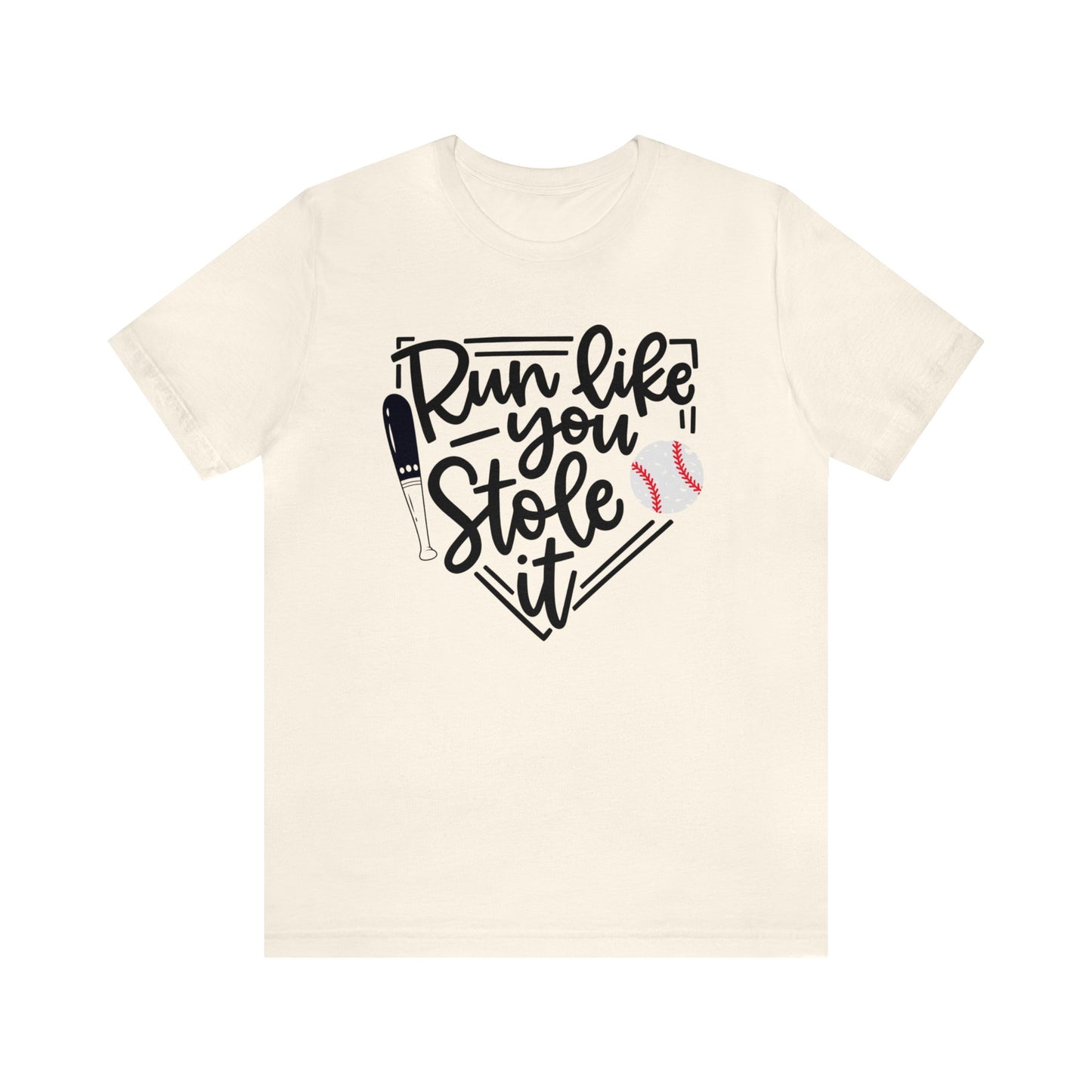 Run like you stole it, Baseball - Short Sleeve Tee