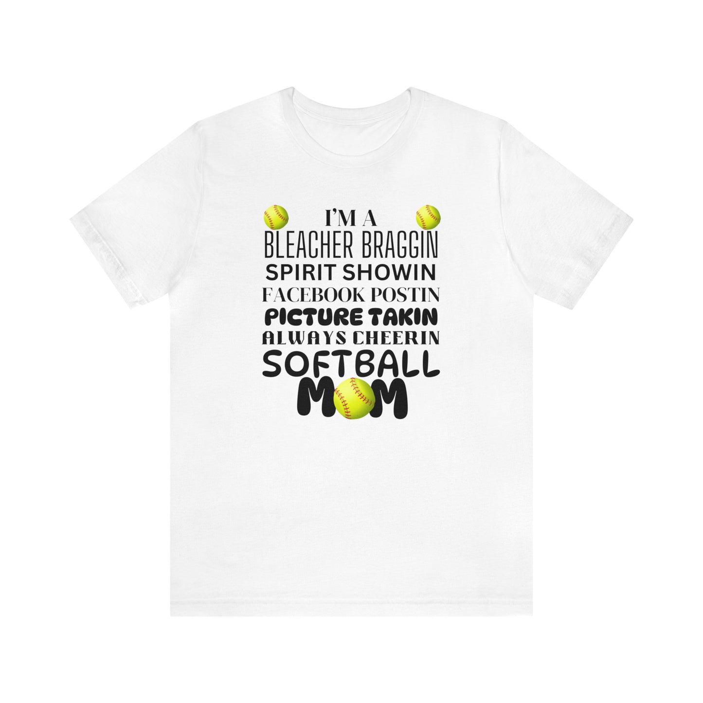 Bleacher Braggin Softball Mom Short Sleeve Tee