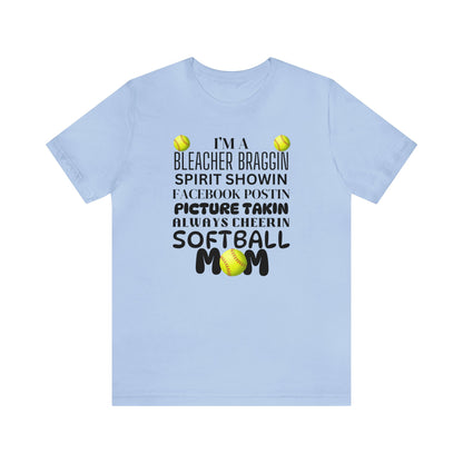 Bleacher Braggin Softball Mom Short Sleeve Tee
