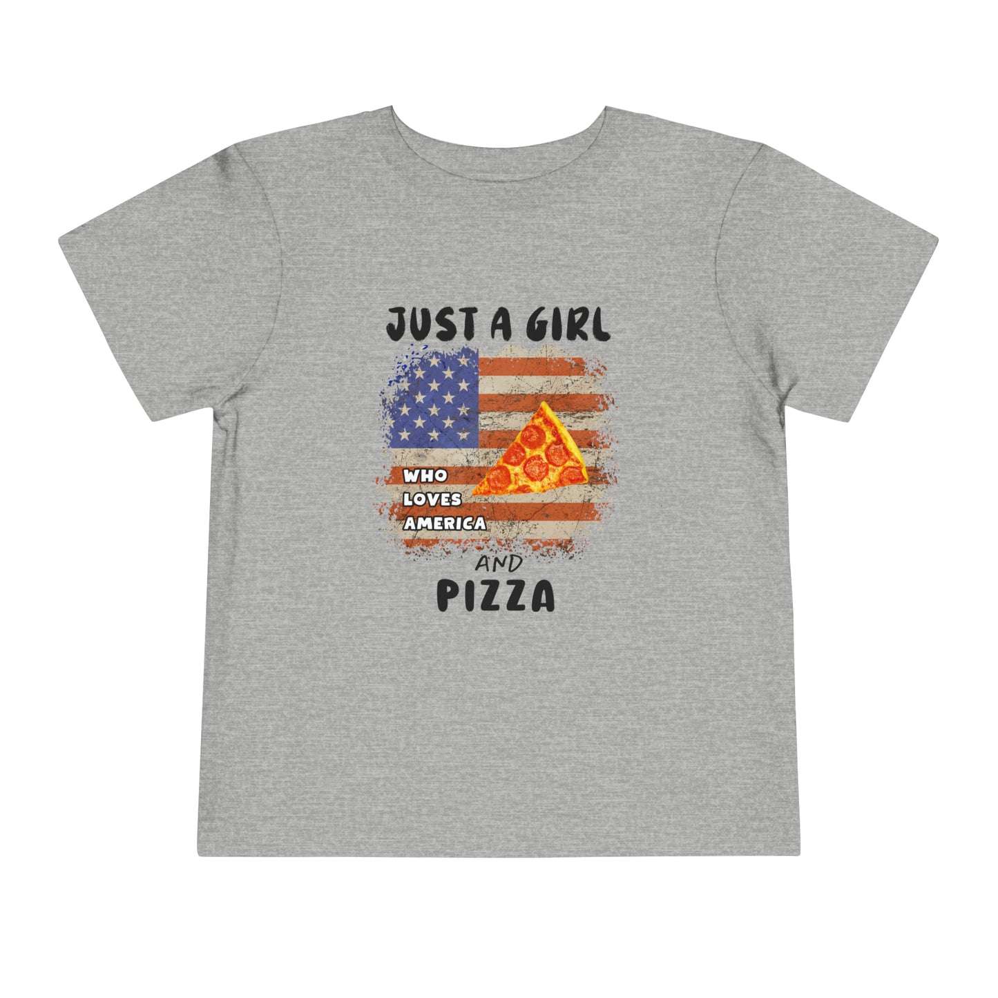Just a Girl Who Loves America and Pizza Toddler Short Sleeve Tee