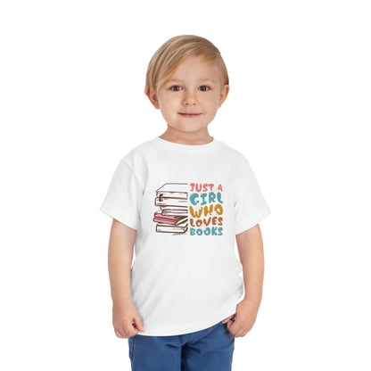 Just a Girl Who Loves Books - Toddler Short Sleeve Tee