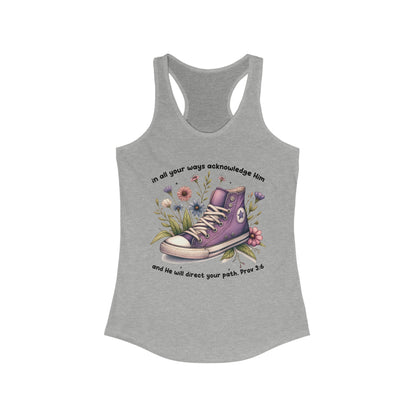 In All Your Ways Acknowledge Him and He Will Direct Your Paths -  Racerback Tank