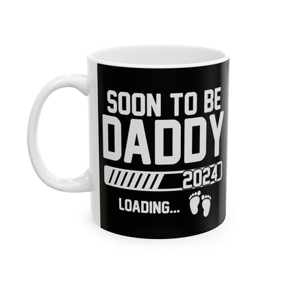Soon to Be Daddy Ceramic Mug, (11oz, 15oz)