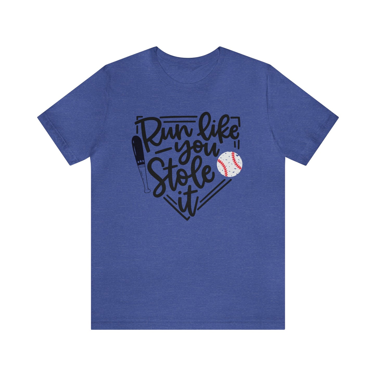 Run like you stole it, Baseball - Short Sleeve Tee