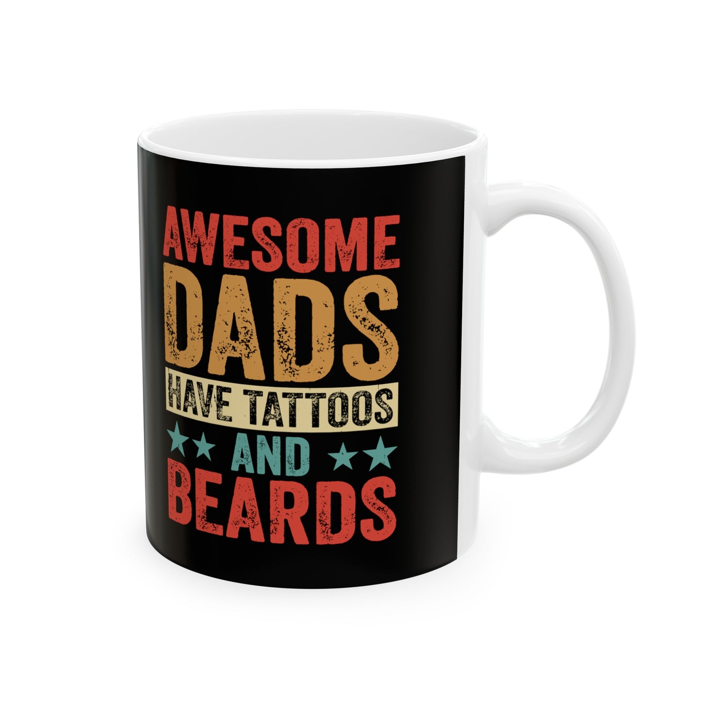 Awesome Dads Have Beards and Tattoos Ceramic Mug, 11oz